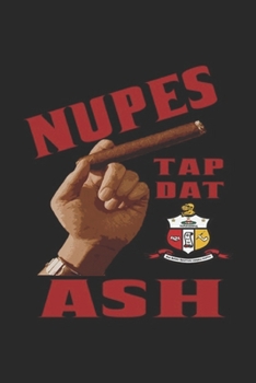 Paperback Nupes Tap Dat Ash: Black Nupes Tap Dat Ash Cigar Long Sleeve Journal/Notebook Blank Lined Ruled 6x9 100 Pages Book