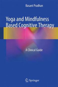 Hardcover Yoga and Mindfulness Based Cognitive Therapy: A Clinical Guide Book