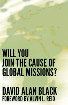 Paperback Will You Join the Cause of Global Missions? Book