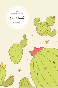 Paperback The One-Minute Gratitude Journal: Cactus Book