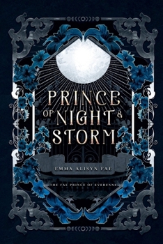 Prince of Night and Storm: A Morally Gray Dark Fae Diverse Romantasy (The Fae Prince of Everenne)