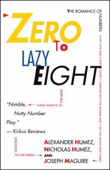 Paperback Zero to Lazy Eight: The Romance of Numbers Book