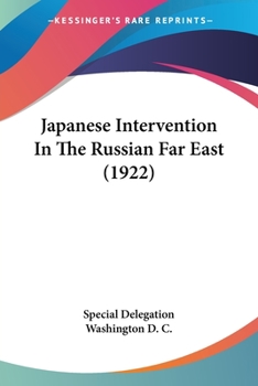 Paperback Japanese Intervention In The Russian Far East (1922) Book