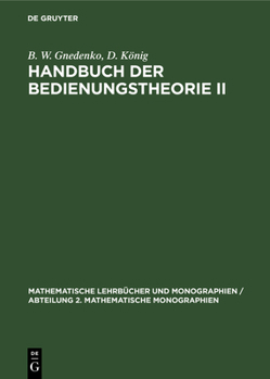Hardcover Handbuch Der Bedienungstheorie II: Formeln Und Andere Ergebnisse [German] Book
