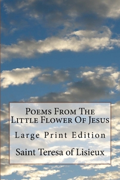 Paperback Poems From The Little Flower Of Jesus: Large Print Edition Book