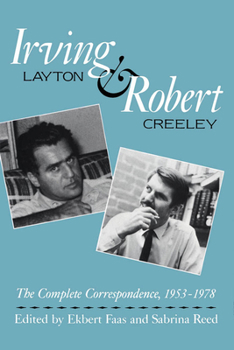 Hardcover Irving Layton and Robert Creeley: The Complete Correspondence, 1953-1978 Book