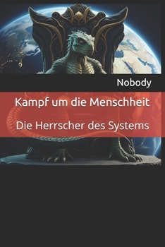 Paperback Kampf um die Menschheit: Die Herrscher des Systems [German] Book