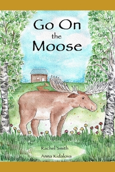 Paperback Go On the Moose [Large Print] Book