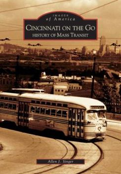 Paperback Cincinnati on the Go: History of Mass Transit Book