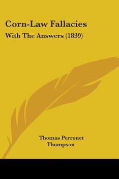 Paperback Corn-Law Fallacies: With The Answers (1839) Book