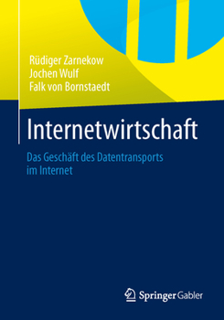 Paperback Internetwirtschaft: Das Geschäft Des Datentransports Im Internet [German] Book