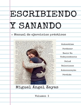 Paperback Escribiendo y Sanando: manual de ejercicios prácticos [Spanish] Book