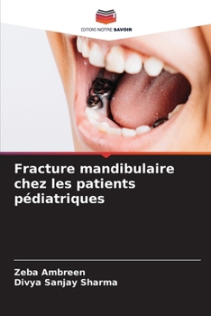 Fracture mandibulaire chez les patients pédiatriques (French Edition)