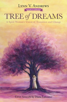 Tree of Dreams: The Spiritual Journey of Menopause (Medicine Woman Series)