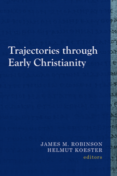 Trajectories Through Early Christianity - Book  of the Library of Early Christology