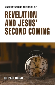 Paperback Understanding the Book of Revelation and Jesus' Second Coming Book