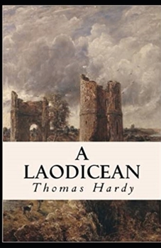 Paperback A Laodicean: a Story of To-day Annotated Book
