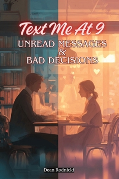 Text Me at 9: Unread Messages & Bad Decisions (The Black Index Series)