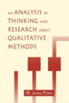 Paperback An Analysis of Thinking and Research About Qualitative Methods Book