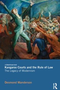 Paperback Kangaroo Courts and the Rule of Law: The Legacy of Modernism Book