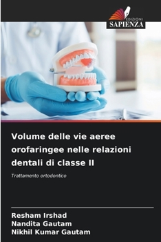 Paperback Volume delle vie aeree orofaringee nelle relazioni dentali di classe II [Italian] Book