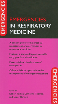 Emergencies in Respiratory Medicine (Emergencies in Series) - Book  of the Oxford Emergencies In Medicine