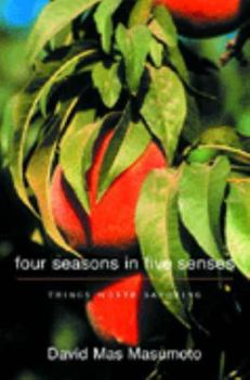 Hardcover Four Seasons in Five Senses: Things Worth Savoring Book