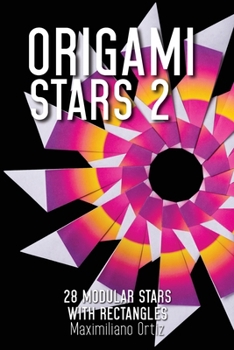 Paperback Origami Stars 2: 28 Modular Stars With Rectangles Book