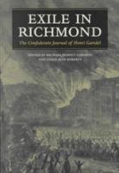 Exile in Richmond: The Confederate Journal of Henri Garidel (A Nation Divided: New Studies in Civil War History) - Book  of the A Nation Divided: Studies in the Civil War Era