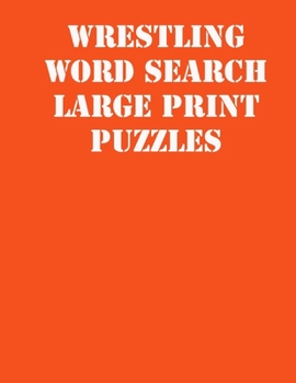Paperback Wrestling Word Search Large print puzzles: large print puzzle book.8,5x11, matte cover, soprt Activity Puzzle Book with solution [Large Print] Book