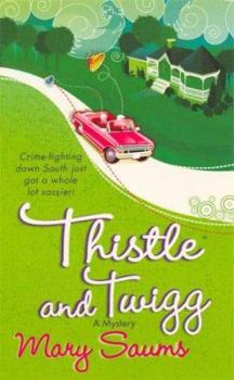 Thistle and Twigg (A Thistle & Twigg Mystery) - Book #1 of the Thistle & Twigg Mystery