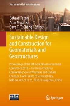 Paperback Sustainable Design and Construction for Geomaterials and Geostructures: Proceedings of the 5th Geochina International Conference 2018 - Civil Infrastr Book