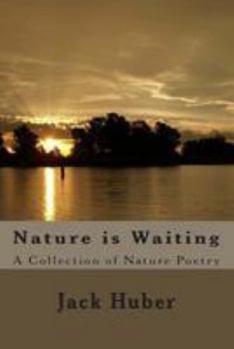 Paperback Nature is Waiting: A Collection of Nature Poetry Book