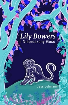 Paperback Lily Bowers i Nieproszony Go&#347;c [Polish] Book