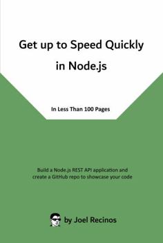 Paperback Get up to Speed Quickly in Node.js: In Less Than 100 Pages Book
