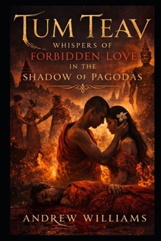 Tum Teav: Whispers of Forbidden Love in the Shadow of Pagodas (Khmer myths and legends)