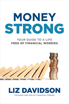 Hardcover Money Strong: Your Guide to a Life Free of Financial Worries Book