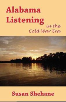 Paperback Alabama Listening in the Cold War Era: A Memoir Book