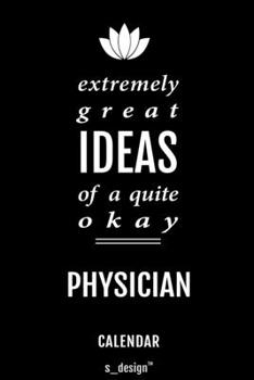 Calendar for Physicians / Physician: Everlasting Calendar / Diary / Journal (365 Days / 3 Days per Page) for notes, journal writing, event planner, quotes & personal memories