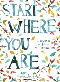 Paperback Start Where You Are: A Journal for Self-Exploration Book