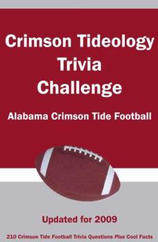 Paperback Crimson Tideology Trivia Challenge: Alabama Crimson Tide Football Book