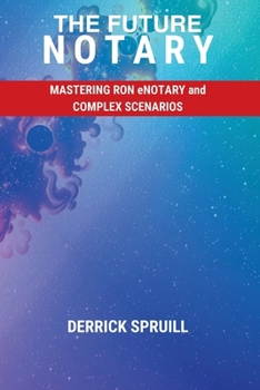 Paperback The Future Notary: Mastering RON, eNotary, and Complex Scenarios Book