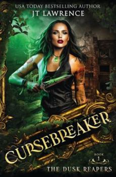 The Dusk Reapers: An Urban Fantasy Action Adventure (The Cursebreaker)
