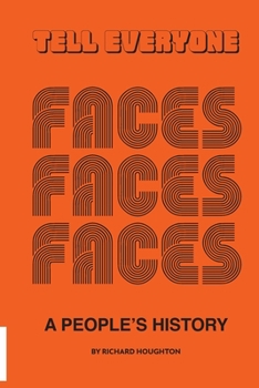 Paperback Tell Everyone - A People's History of the Faces Book