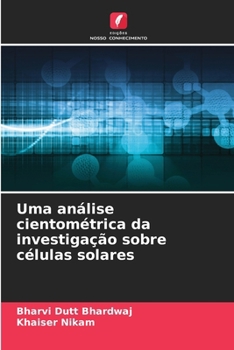 Paperback Uma análise cientométrica da investigação sobre células solares [Portuguese] Book
