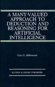 Paperback A Many-Valued Approach to Deduction and Reasoning for Artificial Intelligence Book