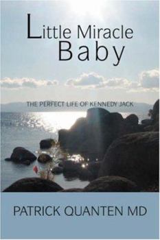 Paperback Little Miracle Baby: The Perfect Life of Kennedy Jack Book