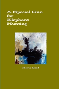 Paperback A Special Gun for Elephant Hunting Book