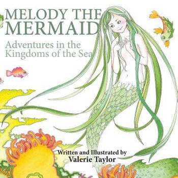 Paperback Melody the Mermaid: Adventures in the Kingdoms of the Sea Book
