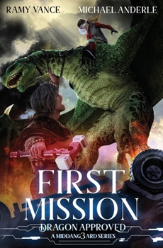 First Mission: A Middang3ard Series - Book #5 of the Dragon Approved